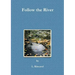 Follow the River