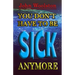 You Don't Have to be Sick Anymore!