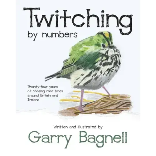 Twitching by numbers: Twenty-four years of chasing rare birds around Britain and Ireland
