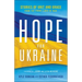 Hope for Ukraine: Stories of Grit and Grace from the Front Lines of War