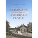 Railroads and the American People