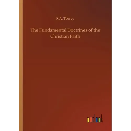 The Fundamental Doctrines of the Christian Faith