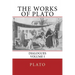 The Works of Plato: Dialogues (Volume I)
