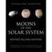 Moons of the Solar System, Revised Second Edition: Incorporating the Latest Discoveries in Our Solar System as well as Suspected Exomoons