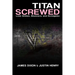 Titan Screwed - Lost Smiles, Stunners and Screwjobs