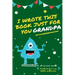 I Wrote This Book Just For You Grandpa!: Fill In The Blank Book For Grandpa/Fathers's Day/Birthday's And Christmas For Junior Authors Or To Just Say T