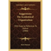 Suggestions on Academical Organization: With Especial Reference to Oxford (1868)