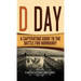 D Day: A Captivating Guide to the Battle for Normandy
