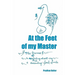 At the Feet of my Master: The Oneness of an ascending heart-cry and a descending Soul-Smile