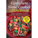 Complete Slow Cooker Cookbook: Simple and Healthy Crock Pot Recipes for Deliciou