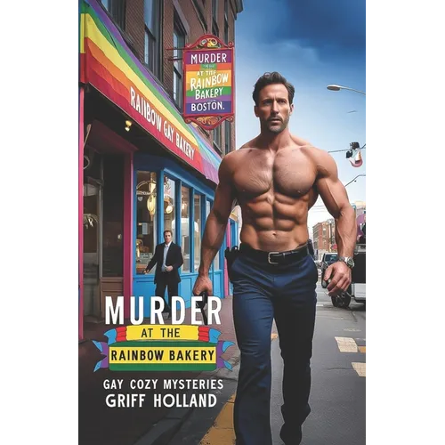 Murder at the Rainbow Bakery: Gay Cozy Mysteries