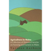 Agriculture in Wales - A Collection of Historical Articles on Farming and Farmers in Wales