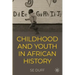 Children and Youth in African History