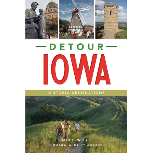 Detour Iowa: Historic Destinations