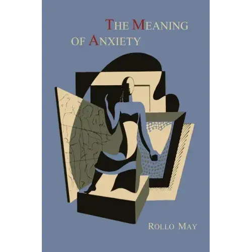 The Meaning of Anxiety [1950 First Edition]