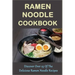 Ramen Noodle Cookbook: Discover Over 25 Of The Delicious Ramen Noodle Recipes: The Ultimate Ramen Cooker Cookbook