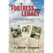 A Fortress and A Legacy
