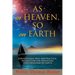 AS In HEAVEN, SO On EARTH: Foundational Keys and Practical Instruction for Advancing God's Kingdom on Earth