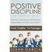 Positive Discipline: THE COMPLETE GUIDE: Help Your Child Develop Self Discipline, Responsibility and Build Comunication: From Toddler To Teenager