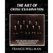 The Art of Cross-Examination (New Edition)