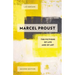 Marcel Proust: The Fictions of Life and of Art