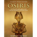Osiris: The History and Legacy of the Ancient Egyptian God of the Dead