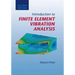 Introduction to Finite Element Vibration Analysis