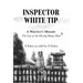 Inspector White Tip - A Watcher's Mistake