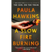 A Slow Fire Burning