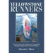 Yellowstone Runners: Chasing a dream fish in Yellowstone National Park during the Madison River's Famous Fall Run
