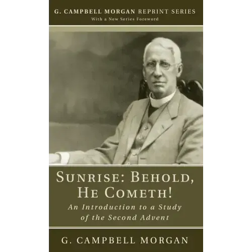 Sunrise: Behold, He Cometh!