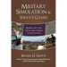 Military Simulation & Serious Games: Where We Came from and Where We Are Going
