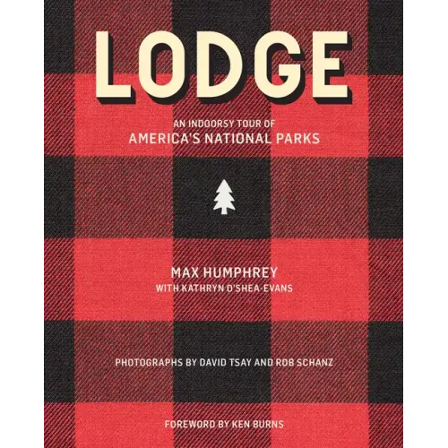 Lodge: An Indoorsy Tour of America's National Parks