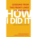 How I Did It: Lessons from the Front Lines of Business