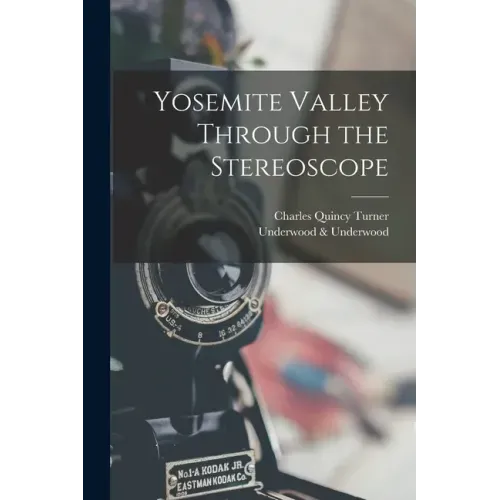 Yosemite Valley Through the Stereoscope