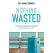 Nothing Wasted: A True Story of Immigration and Resilience in Pursuit of the American Dream