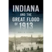 Indiana and the Great Flood of 1913