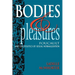 Bodies and Pleasures