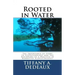 Rooted in Water: The Importance of Story to Ecopsychology and the Beginning of a Practice in Narrative Ecopsychology
