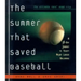 The Summer That Saved Baseball: A 38-Day Journey to Thirty Major League Ballparks