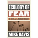 Ecology of Fear: Los Angeles and the Imagination of Disaster