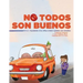 No Todos Son Buenos: Ayudando a los niños a tener cuidado con extraños