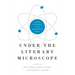 Under the Literary Microscope: Science and Society in the Contemporary Novel