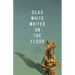 Dead White Writer on the Floor