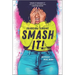 Smash It!