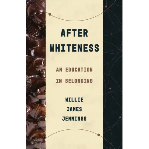 After Whiteness: An Education in Belonging