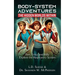 BodySystem Adventures: The Hidden Worlds Within Series: Tom, Erika, and Billy Explore the Respiratory System