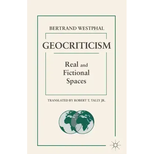 Geocriticism: Real and Fictional Spaces