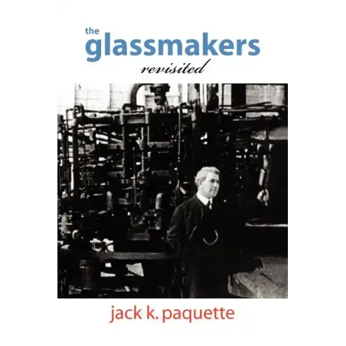 The Glassmakers, Revisited