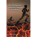 My Children's Horrific Journey to Freedom